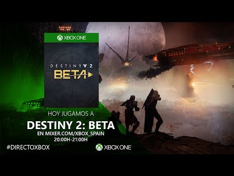 #DirectoXbox ¡Jugamos a la beta de Destiny 2! Asalto + Crisol