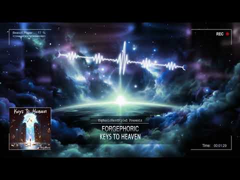 ForgePhoric - Keys To Heaven [HQ Edit]