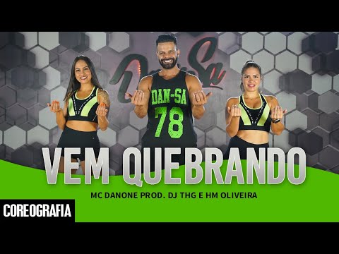 VEM QUEBRANDO - MC Danone Prod. Dj THG e HM Oliveira - Dan-Sa /  Daniel Saboya (Coreografia)