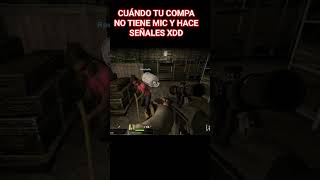 cuándo tu compa no tiene Micrófono y hace SEÑALES xd #shorts #youtubeshorts #viral #left4dead2