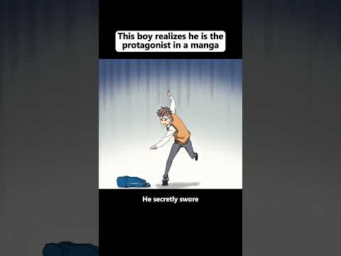 This boy realizes he is the protagonist in a manga #anime #animeweeb #animememe #animeaddicts