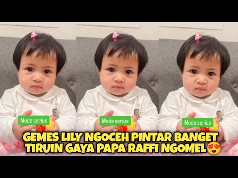 LUCU BANGET!! LILY NGOCEH TIRUIN GAYA PAPA RAFFI LAGI NGOMEL