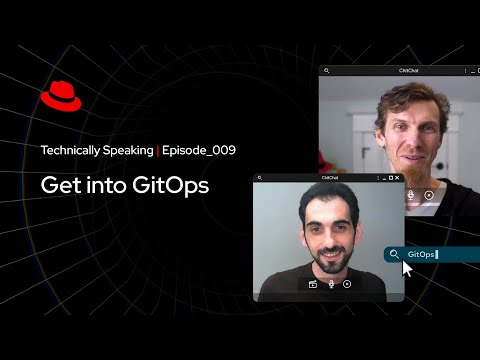 Technically Speaking (S1E09): Get into GitOps with Stefan Prodan and Chris Wright