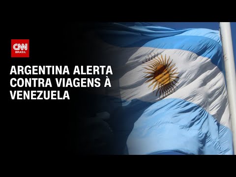 Argentina alerta contra viagens à Venezuela | AGORA CNN