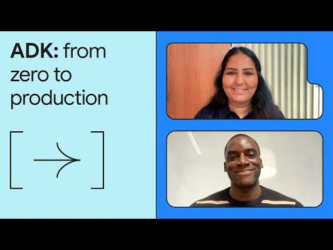 Prototype to Production with ADK