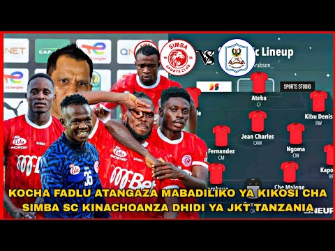 KOCHA FADLU ATANGAZA MABADILIKO YA KIKOSI CHA SIMBA SC KINACHOANZA DHIDI YA JKT TANZANIA LIGI KUU