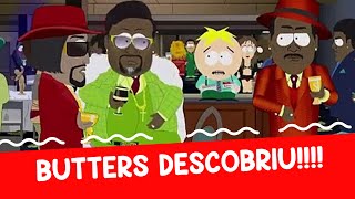 Butters descobre como é ser um...
