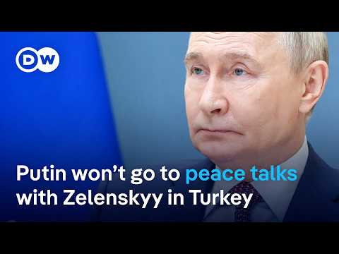 Putin not on list for ceasefire talks with Zelenskyy in Turkey | DW News