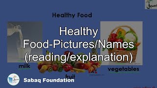 Healthy Food-Pictures/Names (reading/explanation)