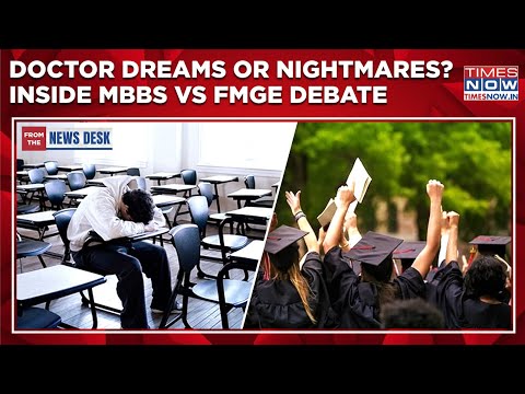 Doctor Dreams Or Nightmares? Inside MBBS Vs FMGE Debate| Want To Study Medicine Abroad? Watch This