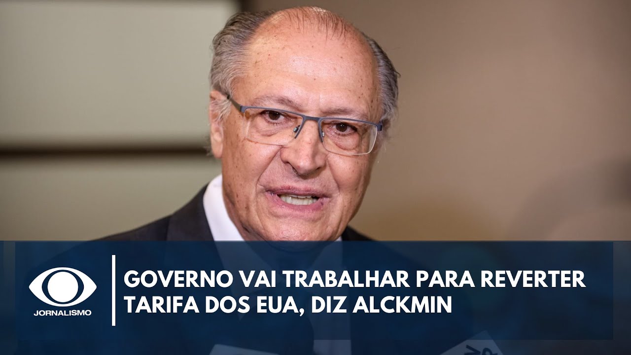 Governo vai trabalhar para reverter tarifa dos EUA, diz Alckmin