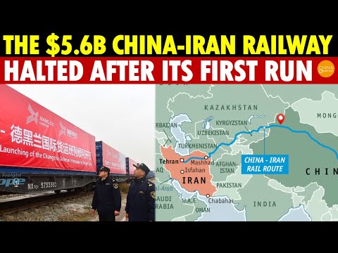 The $5.6 Billion China-Iran Oil Lifeline Railway Halted After Its First Run, Scared by Israel