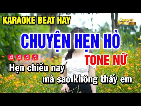 Karaoke Chuyện Hẹn Hò | Tone Nữ | Dễ Hát |  Huỳnh Anh