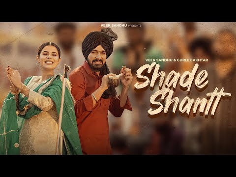 SHADE SHANTT  (Official Music Video) Veer Sandhu | Gurlez Akhtar | Rxtro |