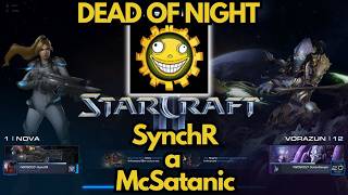 Starcraft 2 - COOP MISSION - DEAD OF NIGHT - SynchR a McSatanic