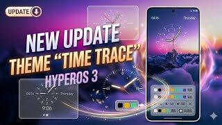 New Update “Time Trace” Theme For Xiaomi HyperOS 3