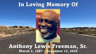 Anthony Lewis Freeman, Sr. -  Homegoing Celebration