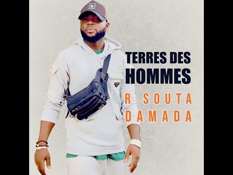 R Souta Damada - Terres Des Hommes (Officiel 2024)