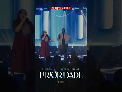 Adore o Deus da sua história! 🙌 O clipe “Prioridade” da Midian Lima com Samuel Messias, está no ar!
