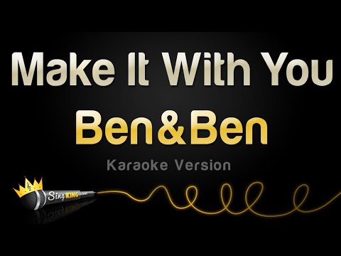 Ben&Ben – Make It With You (Karaoke Version)