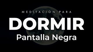 Meditación para DORMIR con Pantalla Negra 💤 (Sin Anuncios)