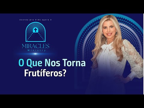 O Que Nos Torna Frutíferos?