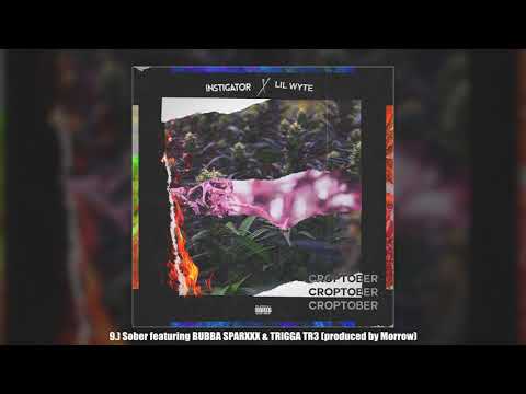 9. Sober (Feat.BUBBA SPARXXX & TRIGGA TR3) (Prod. Morrow)