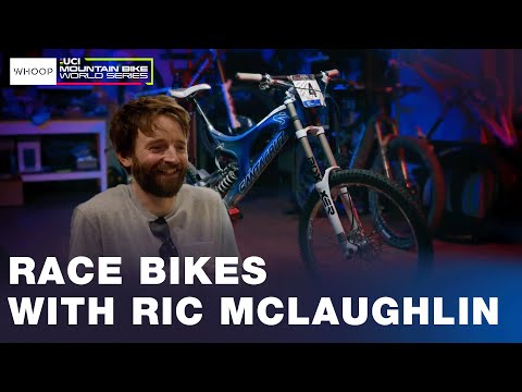 Race Bikes With Ric Mclaughlin | WHOOP UCI Mountain Bike World Series