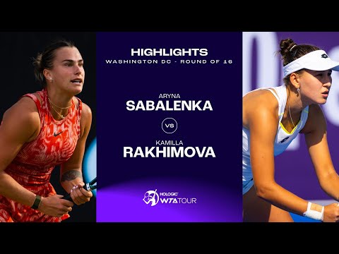 Aryna Sabalenka vs. Kamilla Rakhimova | 2024 Washington DC Round of 16 | WTA Match Highlights