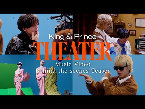King & Prince 「Theater」 Music Video Behind the scenes Teaser