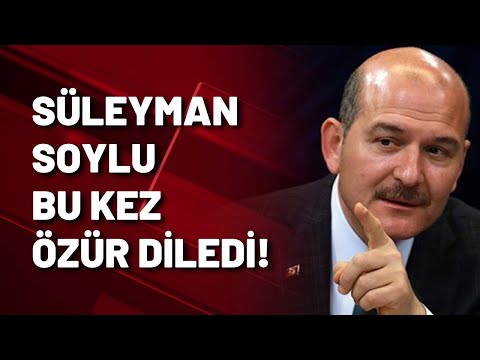 Soylu bu kez özür diledi!