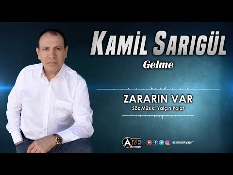 Kamil Sarıgül - Zararın Var