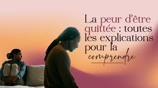 La peur d'être quittée : toutes les explications pour la comprendre