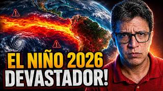 EL NIÑO 2026 - ALERTA PARA EFEITOS DEVASTADORES DO EL NIÑO 2026 - EL NIÑO 2023 QUAL É A VERDADE?