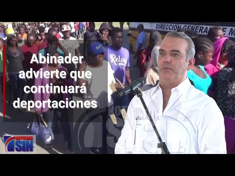 Abinader advierte que continuará deportaciones