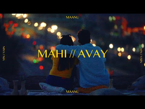 Maanu - MAHI // AVAY (Official Music Video)
