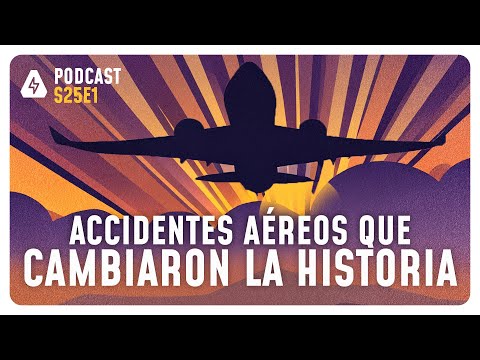 Accidentes aéreos que cambiaron la historia - S25E1