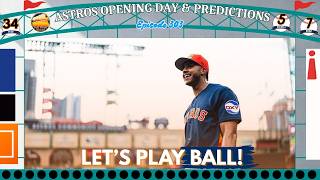 Full Seam Ahead 303 l Astros Opening Day & Predictions