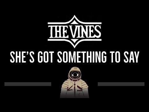 The Vines • She’s Got Something To Say (CC) 🎤 [Karaoke] [Instrumental Lyrics]