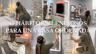 15 HÁBITOS SILENCIOSOS PARA TENER LA CASA LIMPIA Y ORDENADA SIN ESFUERZO