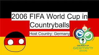 FIFA World Cup 2006 Germany in Countryballs 🇩🇪