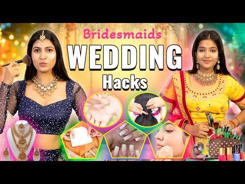 Bridesmaids Wedding Hacks | Every Indian Shaadi | Anaysa