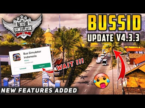 New Features in Bussid Update 4.3.3 - You Missed | New Map | Bus Simulator Indonesia New Update Info