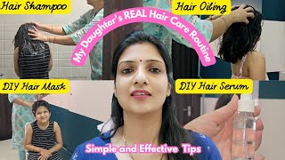 My daughter's REAL Hair Care Routine| Oiling, Shampoo, Serum And DIY Mask| Simple and Effective Tips