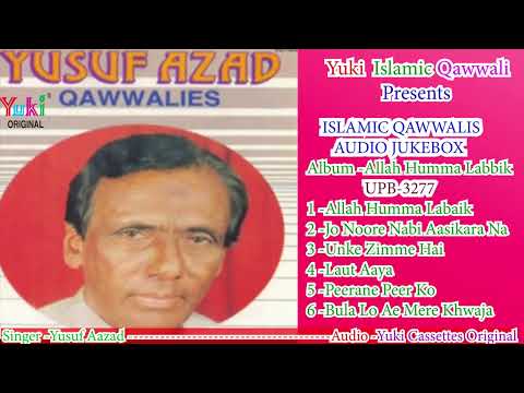 Allah Humma Labbaik  - Islamic Qawwali | NonstopTop 6 - Qawwalis   | Jukebox  Yusuf Azad Qawwa