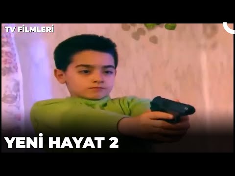 Yeni Hayat 2 - Kanal 7 TV Filmi