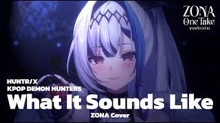 What It Sounds Like - HUNTR/X from KPop Demon Hunters | ZONA 🐳