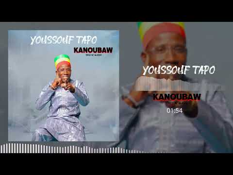 Youssouf Tapo - Kanoubaw ( Audio Officiel )