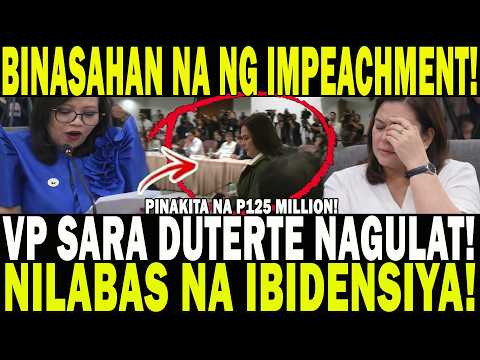 PINAKITA NA P125 MILLION! BINASAHAN NA NG IMPEACHMENT! VP SARA DUTERTE NAGULAT! NILABAS NA IBIDENSYA