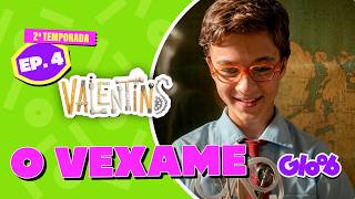VEXAME?! | VALENTINS | EPISÓDIO 4 COMPLETO | 2ª TEMPORADA | Mundo Gloob